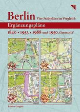 Berlin - Vier Stadtpläne im Vergleich: Ergänzungspläne 1840, 1953, 1988, 1950Germania