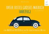 Malbuch Fahrzeuge - UNSER ERSTES GROßES MALBUCH - FAHRZEUGE