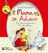 Mama im Advent - Ein Adventskalender für alle Mütter
