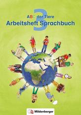 ABC der Tiere 3 - Arbeitsheft Sprachbuch. Neubearbeitung