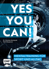 Yes you can! Mentaltraining für Sport und Alltag
