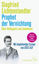 Prophet der Vernichtung. Über Volksgeist und Judenhass (1865-1942)