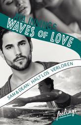 Waves of Love - Sam & Dean: Haltlos verloren