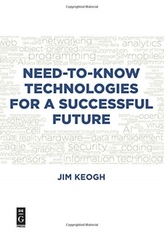 Need-to-Know Technologies for a Successful Future