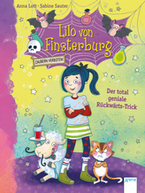 Lilo von Finsterburg - Zaubern verboten! (1). Der total geniale Rückwärts-Trick