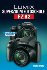 LUMIX Superzoom Fotoschule FZ82