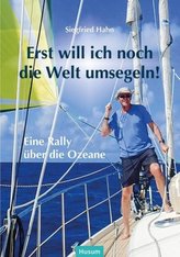 Erst will ich noch die Welt umsegeln!