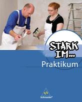 Stark im... Praktikum. Praktikumsbegleitheft