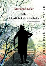 Ella - Ich will in kein Altenheim