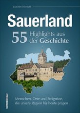 Sauerland. 55 Highlights aus der Geschichte
