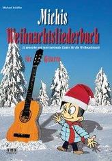 Michis Weihnachtsliederbuch für Gitarre