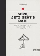 Sepp, jetz geht's dahi