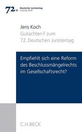 Verhandlungen des 72. Deutschen Juristentages Leipzig 2018  Bd. I: Gutachten Teil F: Empfiehlt sich eine Reform des Beschlussmän