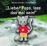 Lieber Fops, lass das mal sein!
