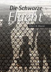 Die Schwarze Flucht