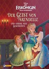 Disney Die Eiskönigin: Der Geist von Arendelle und andere neue Geschichten