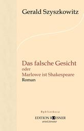 Das falsche Gesicht oder Marlowe ist Shakespeare