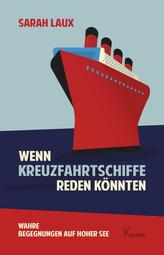 Wenn Kreuzfahrtschiffe reden könnten