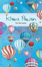 Kleine Pausen für die Seele