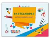Bastelkinder Einfach selbstgemacht 2019