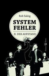 Systemfehler II. Der Aufstand