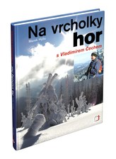 Na vrcholky hor s Vladimírem Čechem