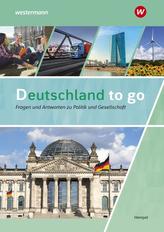 Deutschland to go - Fragen und Antworten zu Politik und Gesellschaft