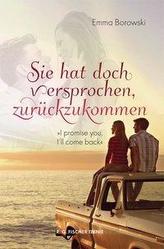 Sie hat doch versprochen, zurückzukommen