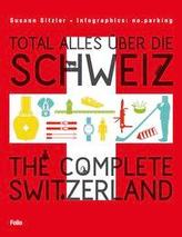 Total alles über die Schweiz / The Complete Switzerland