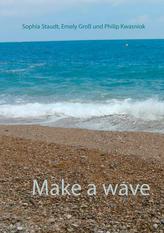 Make a wave