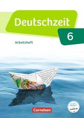 Deutschzeit 6. Schuljahr - Allgemeine Ausgabe - Arbeitsheft mit Lösungen