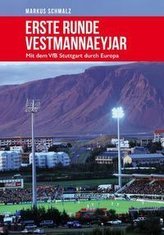 Erste Runde Vestmannaeyjar  Mit dem VfB Stuttgart durch Europa