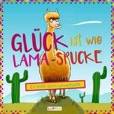 Glück ist wie Lama-Spucke