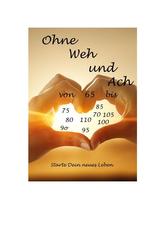 Ohne Weh und Ach von 65 bis ...