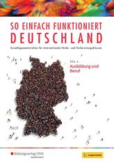 So einfach funktioniert Deutschland - Ausbildung und Beruf