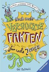 Warum schmecken Popel so gut? Noch mehr verrückte Fakten für coole Jungs