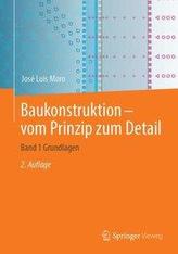 Baukonstruktion - vom Prinzip zum Detail