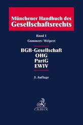 Münchener Handbuch des Gesellschaftsrechts  Bd. 1: BGB-Gesellschaft, Offene Handelsgesellschaft, Partnerschaftsgesellschaft, Par