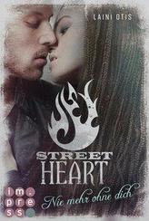 Street Heart. Nie mehr ohne dich