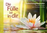 Die Fülle ist in dir - Geburtstagskalender (Tischkalender immerwährend DIN A5 quer) Meditative Landschafts- und Naturfotos mit S