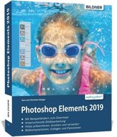 Photoshop Elements 2019 - Das umfangreiche Praxisbuch