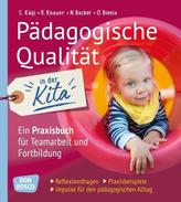 Pädagogische Qualität in der Kita. Reflexionsfragen, Praxisbeispiele, Impulse für den pädagogischen Alltag