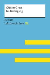 Im Krebsgang von Günter Grass: Lektüreschlüssel mit Inhaltsangabe, Interpretation, Prüfungsaufgaben mit Lösungen, Lernglossar. (