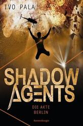 Shadow Agents, Band 2: Die Akte Berlin