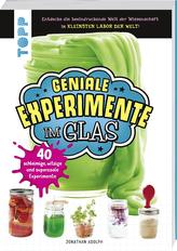 Geniale Experimente im Glas