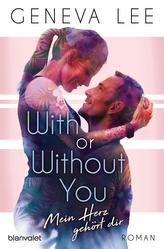 With or Without You - Mein Herz gehört dir