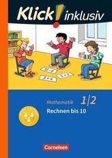 Klick! inklusiv 1./2. Schuljahr- Grundschule / Förderschule - Mathematik - Rechnen bis 10