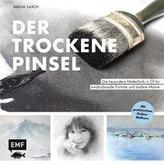 Der trockene Pinsel - Die besondere Maltechnik in Öl für eindrucksvolle Porträts und andere Motive