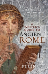 A Writer\'S Guide to Ancient Rome