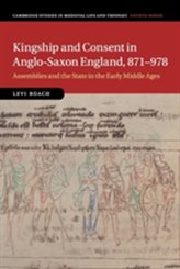  Kingship and Consent in Anglo-Saxon England, 871-978